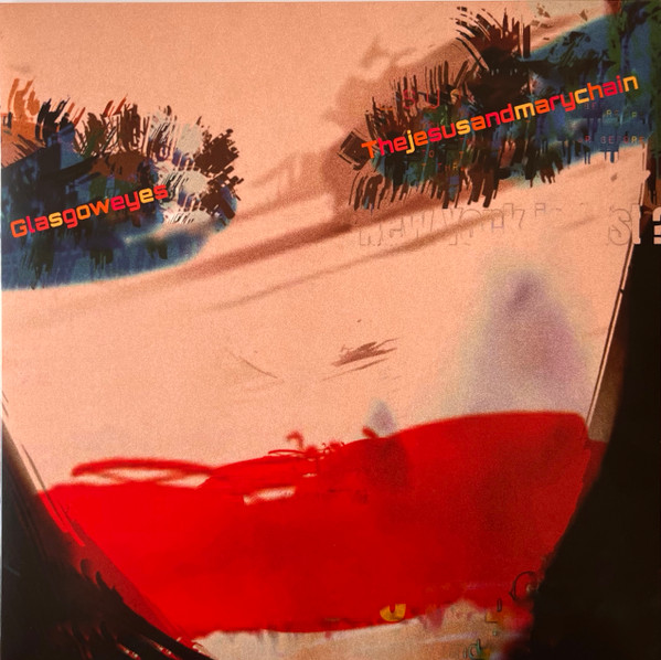 [NLP3778] The Jesus And Mary Chain – Glasgow Eyes