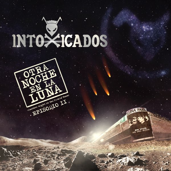 Intoxicados – Otra Noche En La Luna