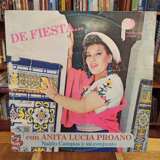 [ULP3742] Anita Lucia Proaño / Naldo Campos Y Su Conjunto – De Fiesta... Con Anita Lucia Proaño