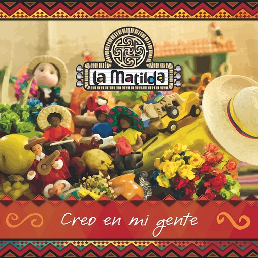 [NCD1340] La Matilda - Creo en mi gente