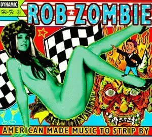 [NLP4170] Rob Zombie – American Made Music To Strip By