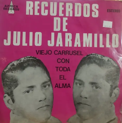 [ULP3825] Julio Jaramillo – Recuerdos De Julio Jaramillo viejo carrusel con toda el alma