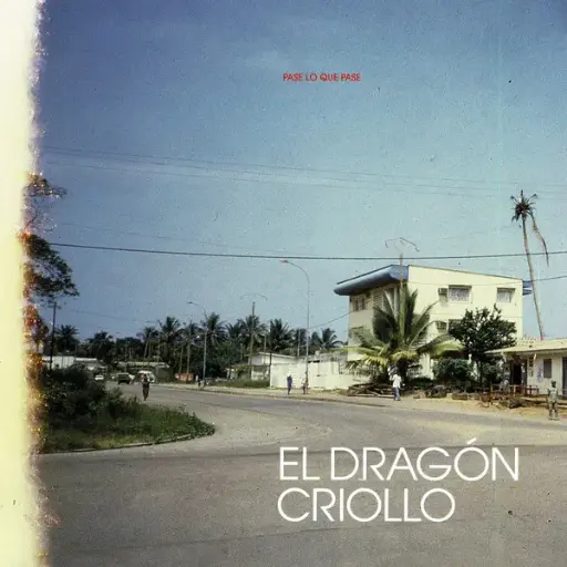 [NLP4310] El Dragón Criollo – Pase Lo Que Pase