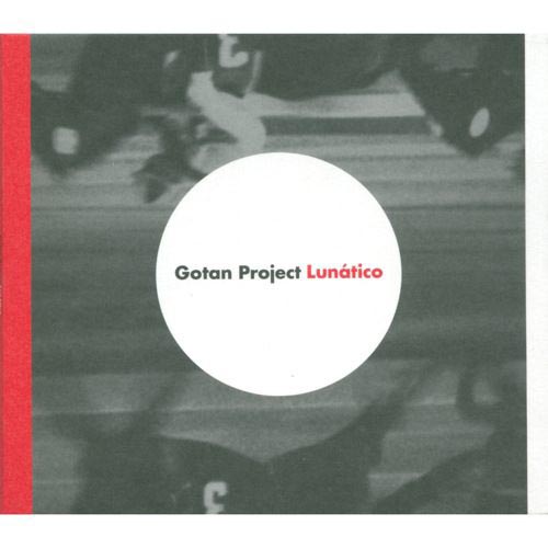 [NCD2131] Gotan Project – Lunático