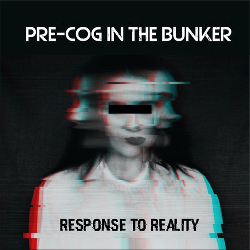 [NCD151] Pre-Cog In The Bunker - Response to Reality