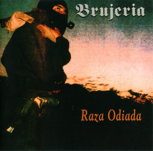 [NCD1686] Brujeria – Raza Odiada