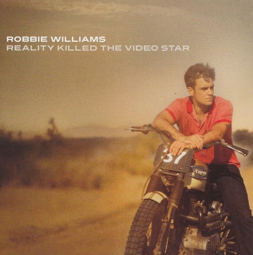 [NCD225] Robbie Williams - Reality Killed The Video Star