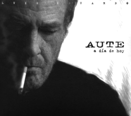 [NCD244] Luis Eduardo Aute - A Dia De Hoy
