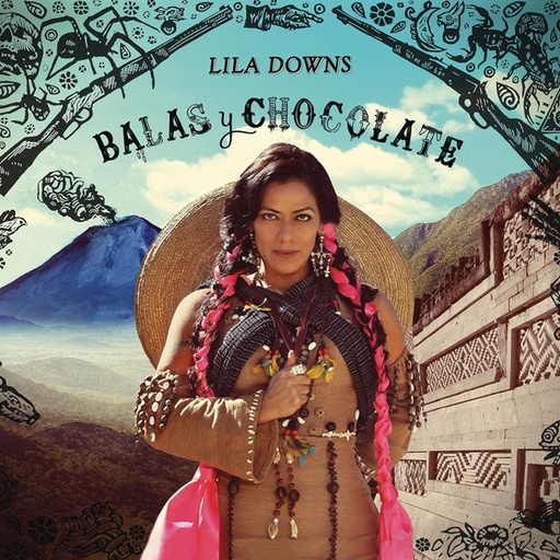 [NCD290] Lila Downs - Balas Y Chocolate