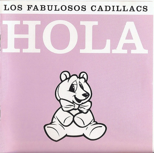 [NCD308] Los Fabulosos Cadillacs - Hola