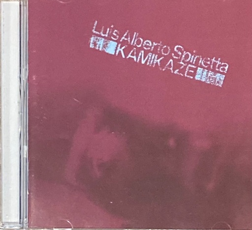 [NCD463] Luis Alberto Spinetta - Kamikaze