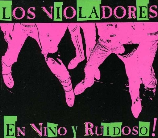 [NCD630] Los Violadores  - En Vivo y Ruidoso!
