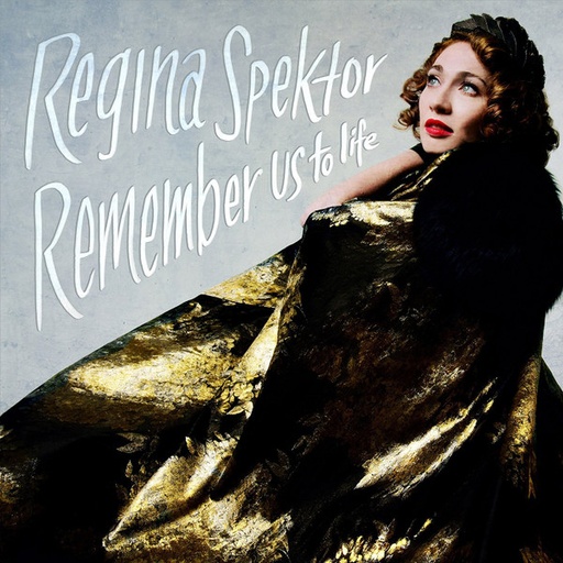 [NCD656] Regina Spektor  - Remember Us To Life