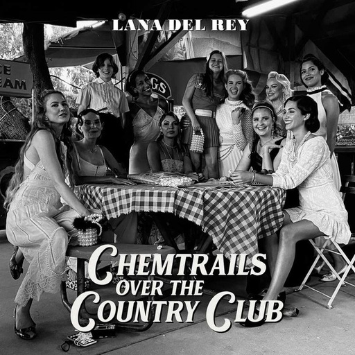 [NCD684] Lana Del Rey  - Chemtrails Over The Country Club