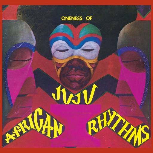 [NCD792] Oneness Of Juju - African Rhythms