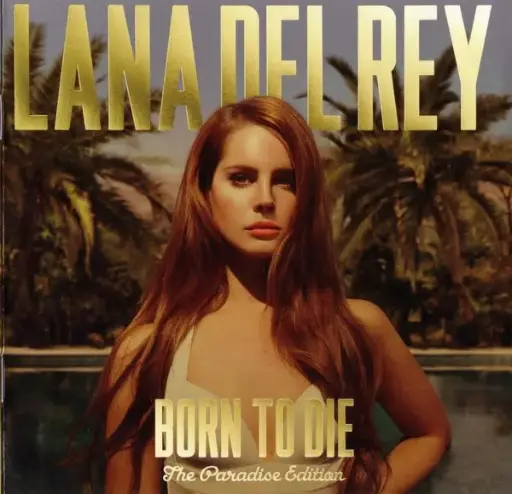 [NCD968] Lana Del Rey - Born To Die (The Paradise Edition)