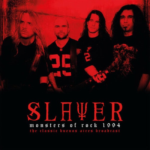 [NLP1155] Slayer - Monsters Of Rock 1994 - The Classic Buenos Aires Broadcast