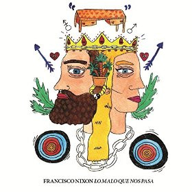 [NLP1292] Francisco Nixon  - Lo Malo Que Nos Pasa