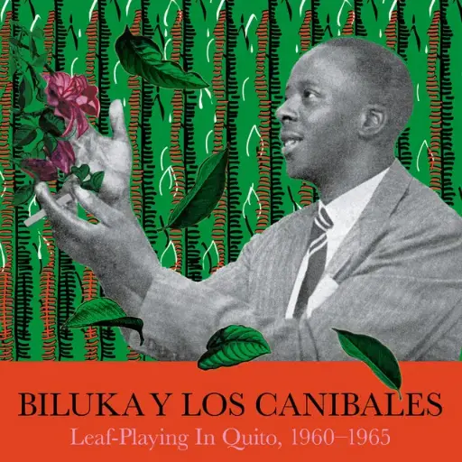 [DL004] Biluka y Los Canibales - Leaf-Playing In Quito, 1960-1965