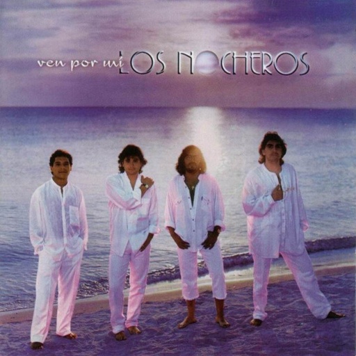 [UCD2747] Los Nocheros – Ven Por Mí