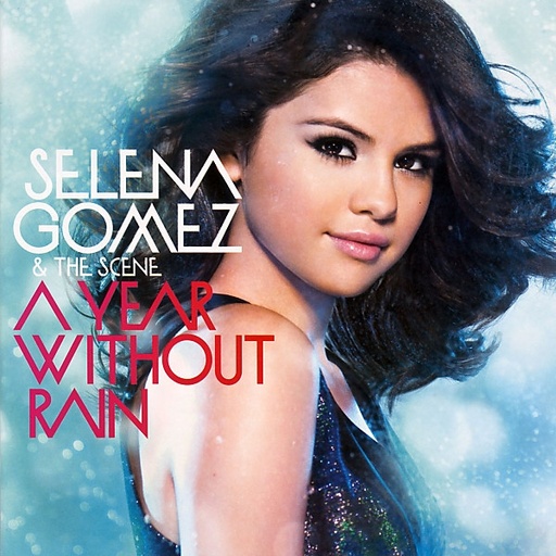 [UCD2847] Selena Gomez & The Scene – A Year Without Rain