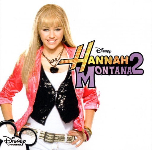 [UCD2867] Hannah Montana / Miley Cyrus – Hannah Montana 2 / Meet Miley Cyrus
