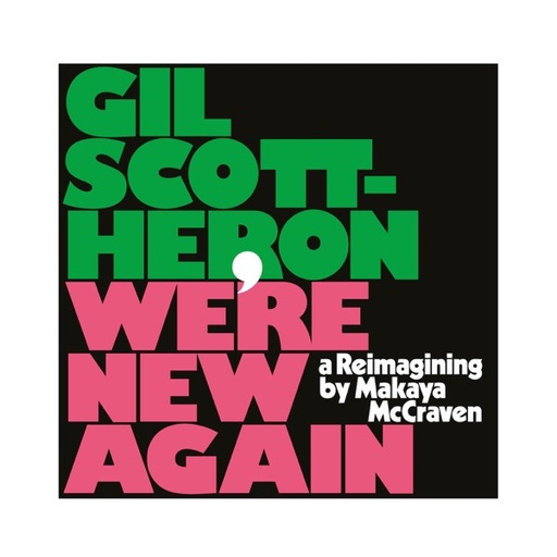 [ULP2556] Gil Scott-Heron, Makaya McCraven – We're New Again (A Reimagining By Makaya McCraven)