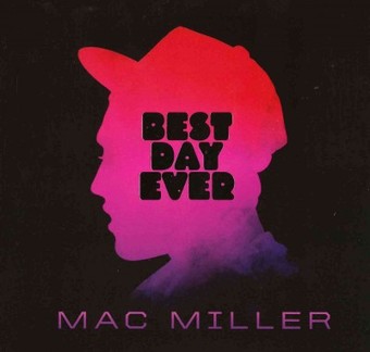 [NCD1981] Mac Miller - Best Day Ever 